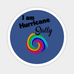 Funny I am Hurricane Sally Art Magnet